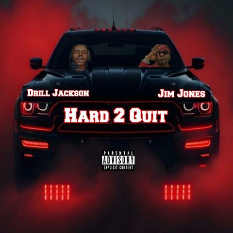 Hard 2 Quit (feat. Jim Jones)