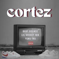 Cortez (feat. lilgreedy10k & Yung Tru)
