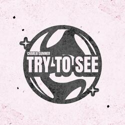 Try To See