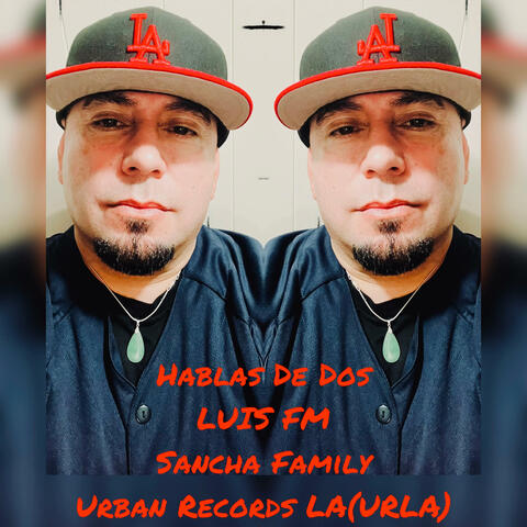 Hablas De Dos (feat. LUIS FM)