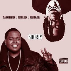 Shorty (feat. Sean Kingston & Rob Finesse)