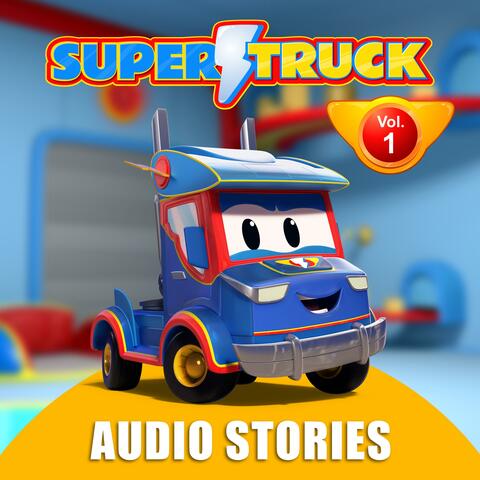 Super Truck - Stories for Kids, Vol. 1