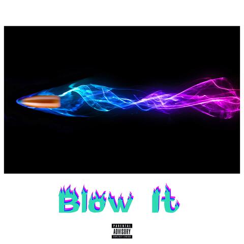 Blow It