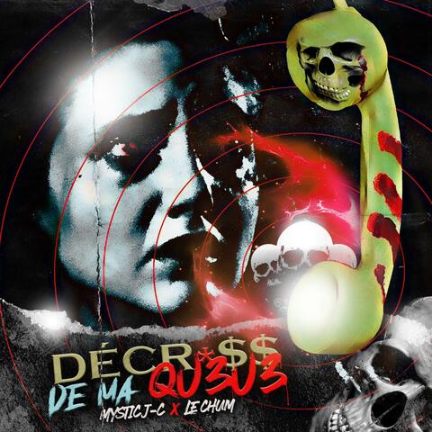 Décr*$$ De Ma Qu3u3 (feat. Le Chum)