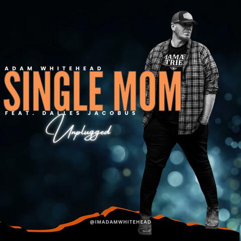 Single Mom (feat. Dalles Jacobus) [Acoustic]