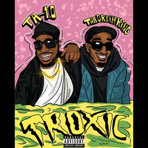Troxic (feat. ThaDreamKing)