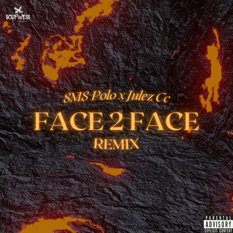 Face 2 Face (Remix)