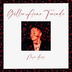 GÜLLER AÇAR TENİNDE