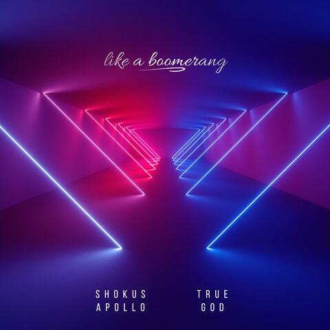 Like A Boomerang (feat. True God)