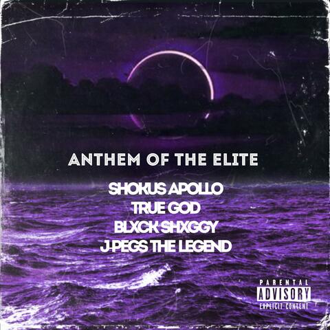 Anthem of the Elite (feat. True God, Blxck Shxggy & J-Pegs the Legend)