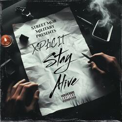 Stay Alive (feat. XPL1CIT)