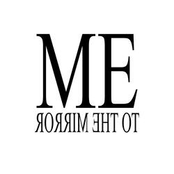Me, To the Mirror Pt. 2