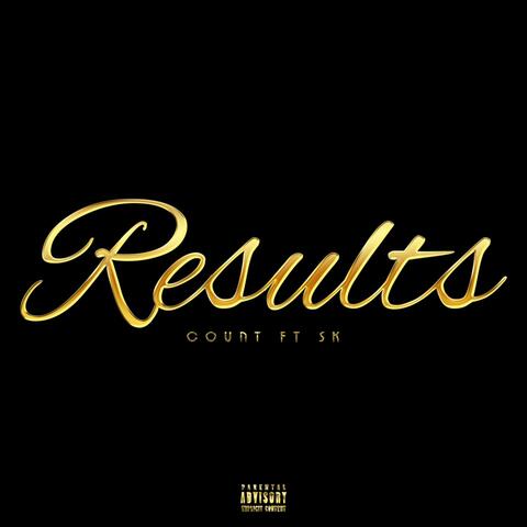 Results (feat. Sk Steel kuntry)