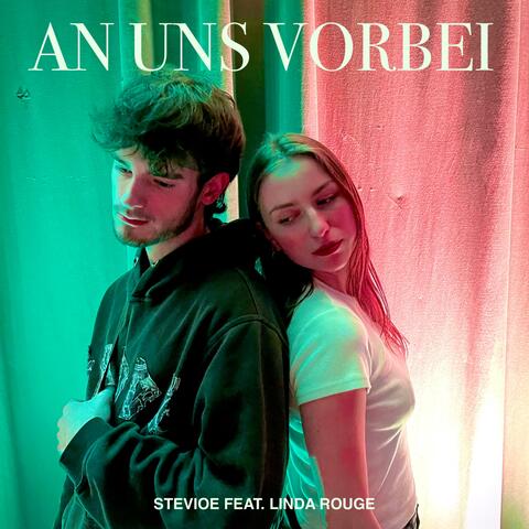 AN UNS VORBEI (feat. Linda Rouge)