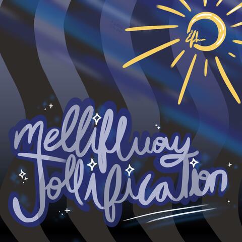 mellifluous jollification