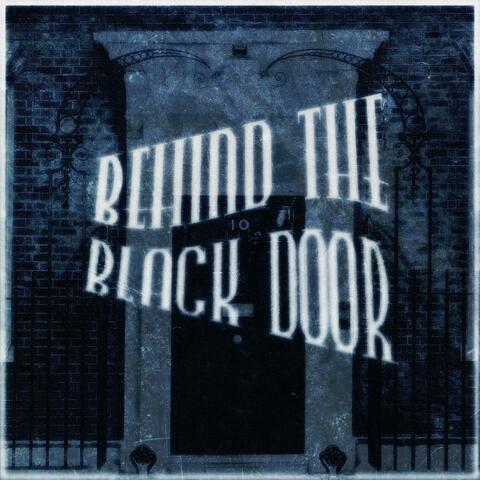 Behind The Black Door