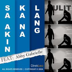 SA AKIN KA NA LANG ULIT (feat. Abby Gabrielle)
