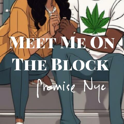 Meet Me On The Block