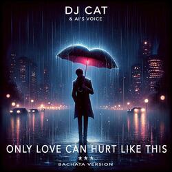 Only Love Can Hurt Like This