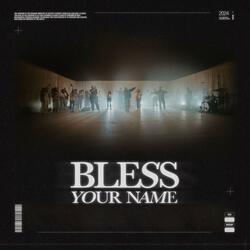 Bless Your Name (feat. Janelle Balasquide)