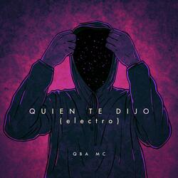 Quien Te Dijo