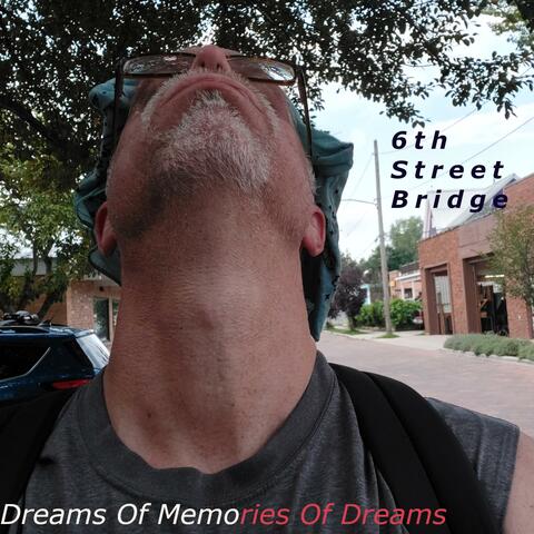 Dreams Of Memories of Dreams