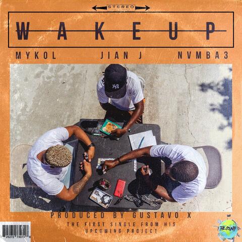 Wake Up (feat. Mykol & Nvmba3)