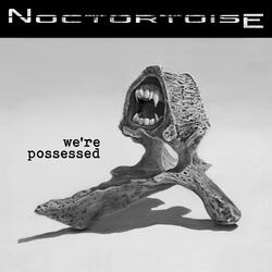 We're Possessed