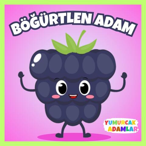 Böğürtlen Adam Öylece Adam