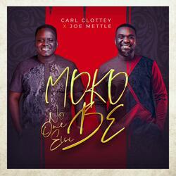 Moko bɛ (No One Else) (feat. Joe Mettle)