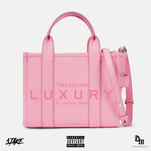 Luxury (feat. Jayson Cash & DUNGEONMUSIC)