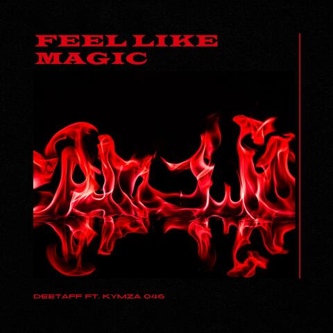 FEEL LIKE MAGIC (feat. KYMZA 046)