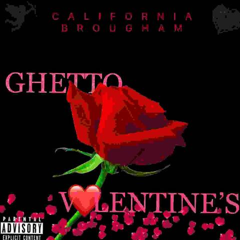 Ghetto Valentines