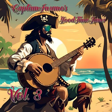 Captain Insano's Good Time Jams, Vol. 3