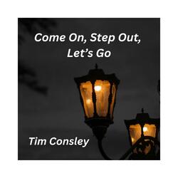 Come On, Step Out, Let's Go
