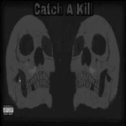 Catch A Kill (feat. Doublestaccedyc)