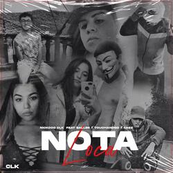 Nota Loca (feat. Touchandgo, Baller & Casz)