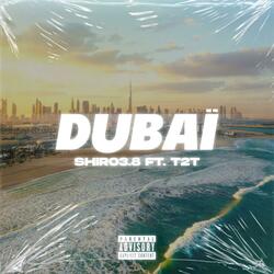 Dubai (feat. T2T)