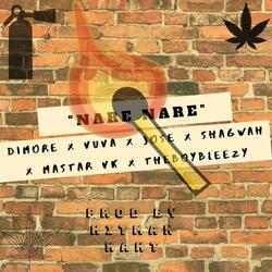 Nare Nare (feat. DIMORE, VUVA, JOSE, Shagwah, MASTAR VK & THE BOY BLEEZY)