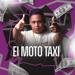 EI MOTO TAXI (feat. Mc Monik do pix)