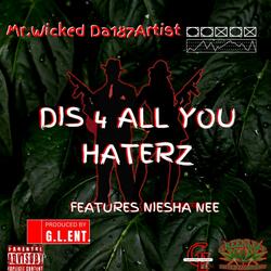 DIS 4 ALL YOU HATERZ (feat. NIESHA NEE)