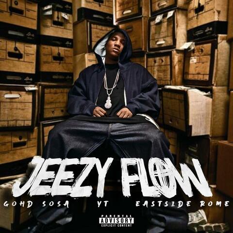 JEEZY FLOW (feat. Gohd Sosa & Eastside Rome)