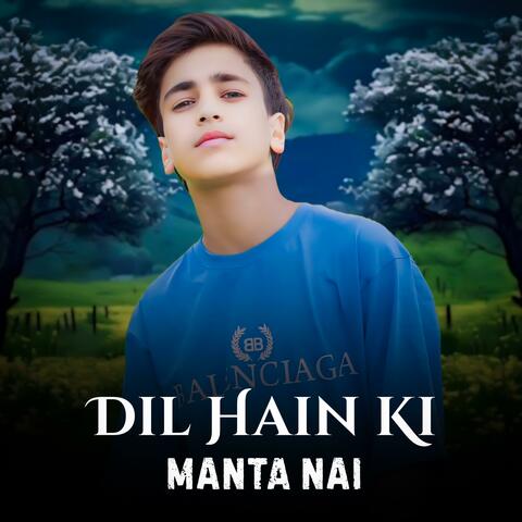 Dil Hai ki Manta Nahi