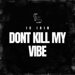 Dont Kill My Vibe
