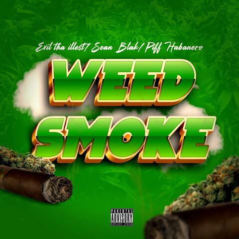 Weed Smoke (feat. Sean Blak & Piff Habanero)