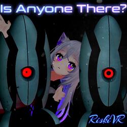 Is Anyone There?