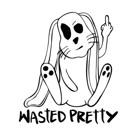 Wasted Pretty