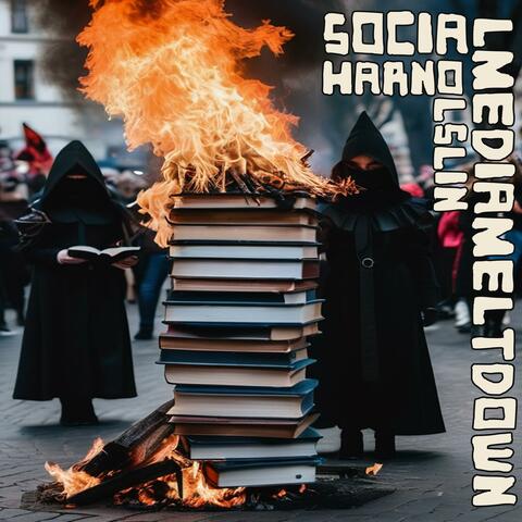 Social Media Meltdown