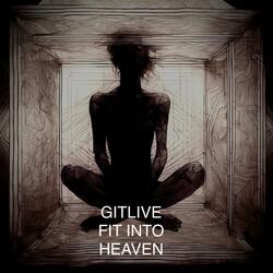 FIT INTO HEAVEN