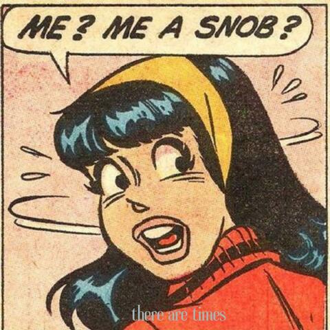 there are times